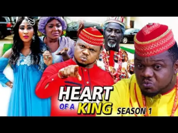 HEART OF A KING SEASON 1 - 2019 Nollywood Movie